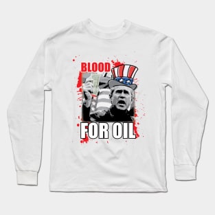 Blood for OIL Long Sleeve T-Shirt